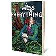 A Mess of Everything