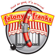 Opening Right This Second: Felony Franks