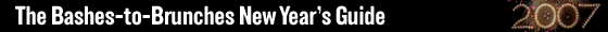 The Bashes-to-Brunches New Year�s Guide