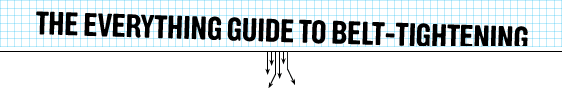 The Everything Guide to Belt-Tightening