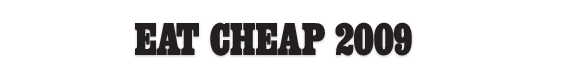 Eat Cheap 2009