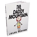 Jules Feiffer's The Daddy Mountain in New York.